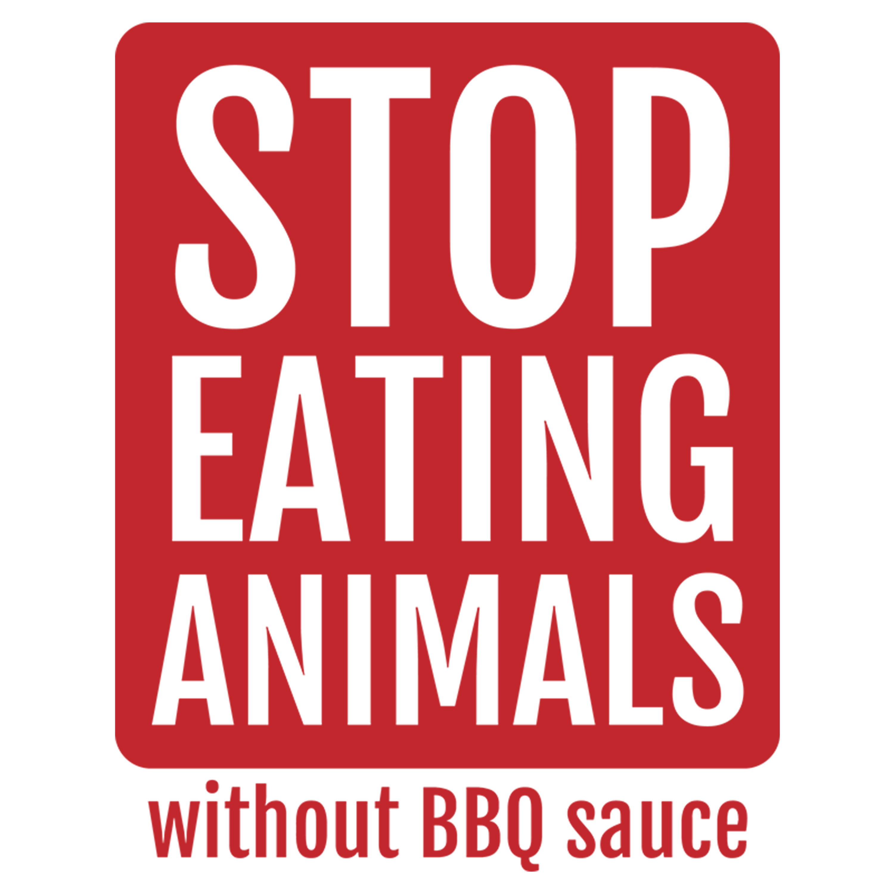 Stop eating animals