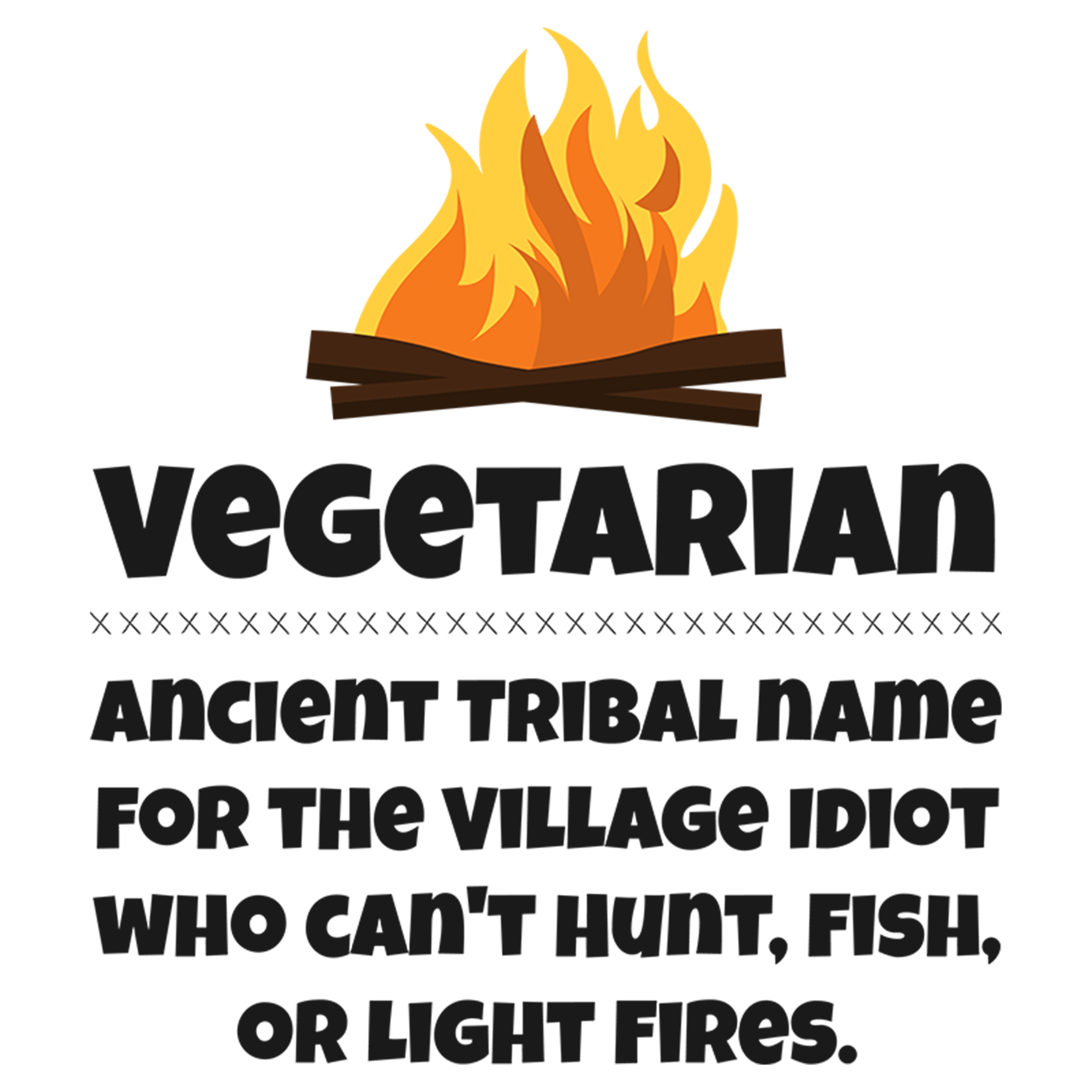 VEGETARIAN idiot